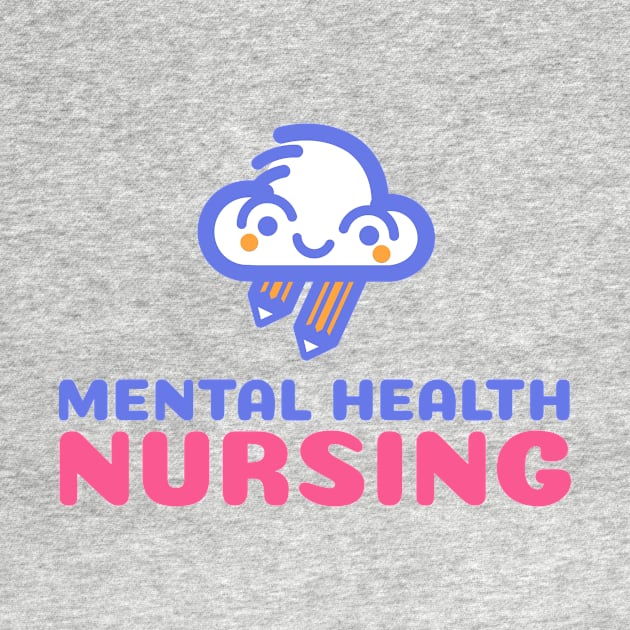 mental health nursing by LLBTshirt